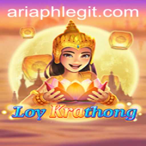 Exploring the Fascinating World of LoyKrathong and Its Connection to ARIA PH